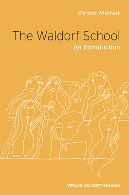 La escuela Waldorf: Una introducción - The Waldorf School: An Introduction