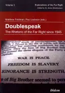 El doble lenguaje: La retórica de la extrema derecha desde 1945 - Doublespeak: The Rhetoric of the Far Right Since 1945