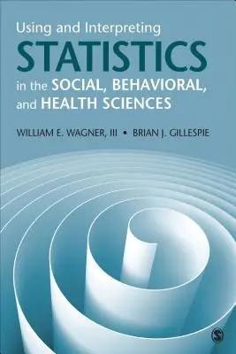 Uso e Interpretación de la Estadística en las Ciencias Sociales, del Comportamiento y de la Salud - Using and Interpreting Statistics in the Social, Behavioral, and Health Sciences