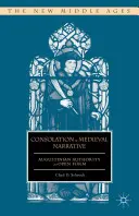 La consolación en la narrativa medieval: Autoridad agustiniana y forma abierta - Consolation in Medieval Narrative: Augustinian Authority and Open Form