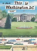 Esto es Washington, D.C.: Un clásico para niños - This Is Washington, D.C.: A Children's Classic