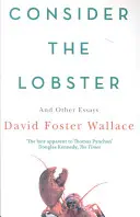 Consider The Lobster - Ensayos y argumentos - Consider The Lobster - Essays and Arguments
