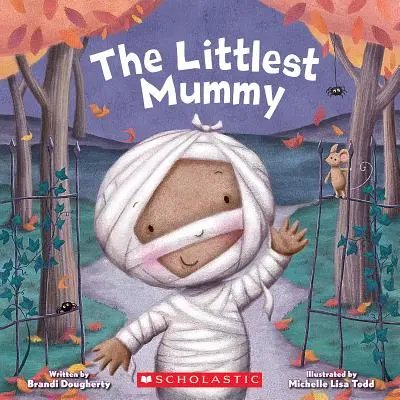 La momia más pequeña (Serie Los más pequeños) - The Littlest Mummy (the Littlest Series)