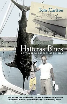 Hatteras Blues: Una historia desde los confines de América - Hatteras Blues: A Story from the Edge of America