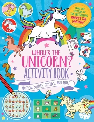 ¿Dónde está el unicornio? Libro de actividades, 2: Rompecabezas mágicos, pruebas y mucho más - Where's the Unicorn? Activity Book, 2: Magical Puzzles, Quizzes, and More