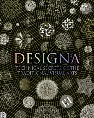 Designa: Secretos técnicos de las artes visuales tradicionales - Designa: Technical Secrets of the Traditional Visual Arts