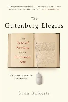 Elegías de Gutenberg: El destino de la lectura en la era electrónica - The Gutenberg Elegies: The Fate of Reading in an Electronic Age