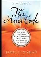 Código de Moisés - La herramienta de manifestación más poderosa de la historia del mundo (Edición revisada y actualizada) - Moses Code - The Most Powerful Manifestation Tool in the History of the World (Revised and Updated Edition)