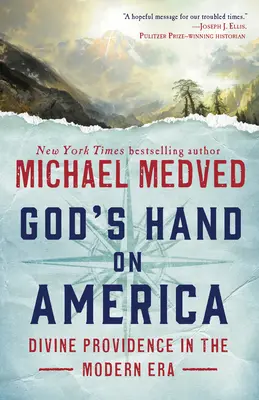 La mano de Dios en América: La divina providencia en la era moderna - God's Hand on America: Divine Providence in the Modern Era