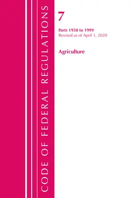 Código de Reglamentos Federales, Título 07 Agricultura 1950-1999, Revisado a partir del 1 de enero de 2020 (Oficina del Registro Federal (U S )) - Code of Federal Regulations, Title 07 Agriculture 1950-1999, Revised as of January 1, 2020 (Office of the Federal Register (U S ))