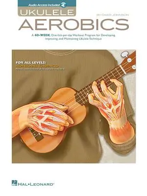 Ukulele Aerobics: Para Todos Los Niveles: De Principiante a Avanzado [Con CD (Audio) - Ukulele Aerobics: For All Levels: From Beginner to Advanced [With CD (Audio)]