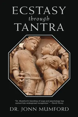 Éxtasis a través del Tantra - Ecstasy Through Tantra