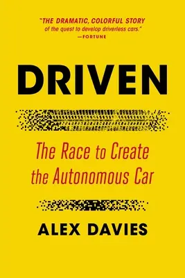 Impulsado: La carrera por crear el coche autónomo - Driven: The Race to Create the Autonomous Car