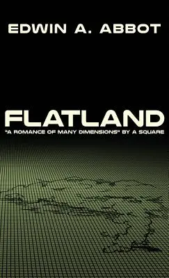 Flatland: Un romance de muchas dimensiones» por A Square» - Flatland: A Romance of Many Dimensions