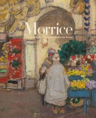 Morrice: La colección A.K. Prakash en custodia de la nación - Morrice: The A.K. Prakash Collection in Trust to the Nation