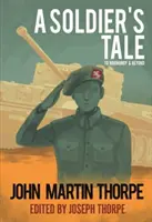 Historia de un soldado a Normandía y más allá - Soldier's Tale to Normandy and Beyond