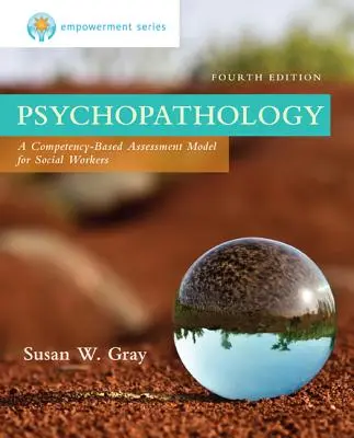 Serie Empowerment: Psicopatología: Un modelo de evaluación basado en competencias para trabajadores sociales - Empowerment Series: Psychopathology: A Competency-Based Assessment Model for Social Workers