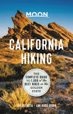 Moon California Hiking: La Guía Completa de las 1.000 Mejores Excursiones del Estado Dorado - Moon California Hiking: The Complete Guide to 1,000 of the Best Hikes in the Golden State