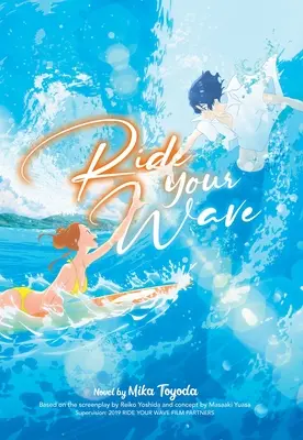 Ride Your Wave (Novela ligera) - Ride Your Wave (Light Novel)