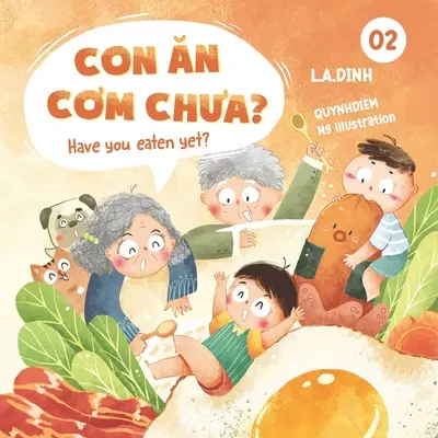 ¿Con Ăn Cơm Chưa? ¿Has comido ya? - Con Ăn Cơm Chưa? Have You Eaten Yet?