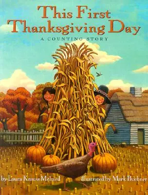 Este primer Día de Acción de Gracias: Un Cuento para Contar - This First Thanksgiving Day: A Counting Story