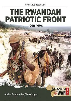 El Frente Patriótico Ruandés 1990-1994 - The Rwandan Patriotic Front 1990-1994