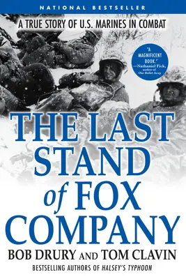 La última batalla de la compañía Fox: Una historia real de marines estadounidenses en combate - The Last Stand of Fox Company: A True Story of U.S. Marines in Combat