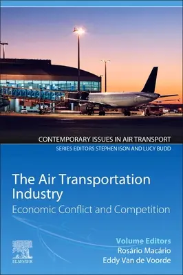 La industria del transporte aéreo: Conflictos económicos y competencia - The Air Transportation Industry: Economic Conflict and Competition