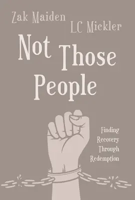 No son ésos: La recuperación a través de la redención - Not Those People: Finding Recovery Through Redemption