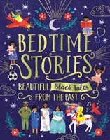 Cuentos para dormir: Hermosos cuentos negros del pasado - Bedtime Stories: Beautiful Black Tales from the Past