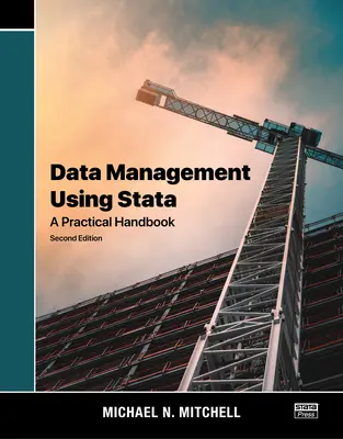 Manejo de datos usando Stata: Un manual práctico - Data Management Using Stata: A Practical Handbook