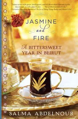 Jazmín y fuego: Un año agridulce en Beirut - Jasmine and Fire: A Bittersweet Year in Beirut