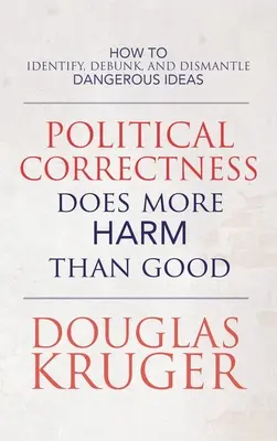 La corrección política hace más daño que bien - Political Correctness Does More Harm Than Good