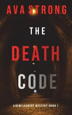 El código de la muerte (Un thriller de suspense del FBI de Remi Laurent - Libro 1) - The Death Code (A Remi Laurent FBI Suspense Thriller-Book 1)