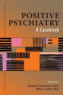 Psiquiatría positiva: A Casebook - Positive Psychiatry: A Casebook