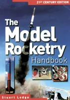 Manual de aeromodelismo - Edición del siglo XXI - Model Rocketry Handbook - 21st Century Edition