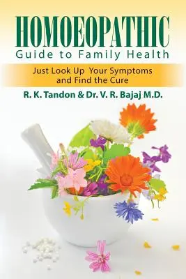 Guía Homeopática de la Salud Familiar: Busque sus síntomas y encuentre la cura - Homoeopathic Guide to Family Health: Just Look Up Your Symptoms and Find the Cure