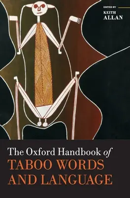 The Oxford Handbook of Taboo Words and Language (Manual Oxford de palabras tabú y lenguaje) - The Oxford Handbook of Taboo Words and Language