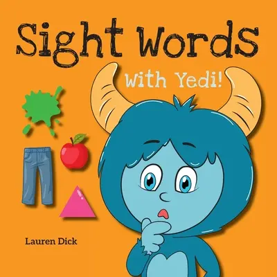 Sight Words With Yedi!: (De 3 a 5 años) ¡Practica con Yedi! (Cuerpo, Ropa, Casa, Colores, Acciones, Naturaleza, Números, 20 Temas Diferentes) - Sight Words With Yedi!: (Ages 3-5) Practice With Yedi! (Body, Clothes, House, Colors, Actions, Nature, Numbers, 20 Different Topics)