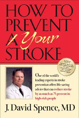 Cómo prevenir un derrame cerebral - How to Prevent Your Stroke