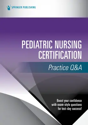 Prácticas de Certificación en Enfermería Pediátrica - Pediatric Nursing Certification Practice Q&A