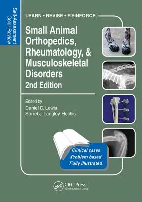 Ortopedia, reumatología y trastornos musculoesqueléticos de pequeños animales: Self-Assessment Color Review 2ª Edición - Small Animal Orthopedics, Rheumatology and Musculoskeletal Disorders: Self-Assessment Color Review 2nd Edition