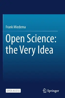 Ciencia abierta: La idea misma - Open Science: The Very Idea
