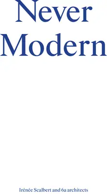 Nunca moderno - Never Modern