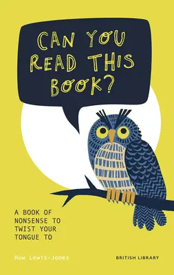 ¿Puedes leer este libro? - Un libro de disparates para retorcer la lengua - Can You Read This Book? - A Book of Nonsense to Twist Your Tongue To