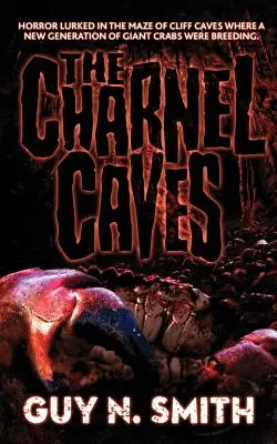 Las cuevas de Charnel: Una novela de cangrejos - The Charnel Caves: A Crabs Novel