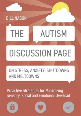 Página de discusión sobre estrés, ansiedad, bloqueos y crisis nerviosas: Estrategias proactivas para minimizar la sobrecarga sensorial, social y emocional - The Autism Discussion Page on Stress, Anxiety, Shutdowns and Meltdowns: Proactive Strategies for Minimizing Sensory, Social and Emotional Overload