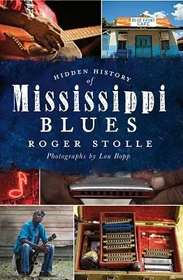 Historia oculta del blues del Mississippi - Hidden History of the Mississippi Blues