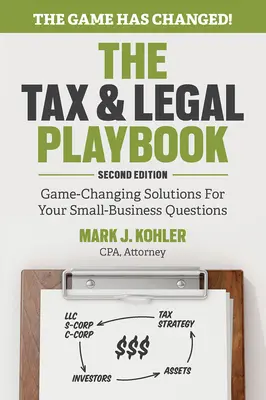 The Tax and Legal Playbook: Soluciones que cambian el juego para sus preguntas sobre pequeñas empresas - The Tax and Legal Playbook: Game-Changing Solutions to Your Small Business Questions