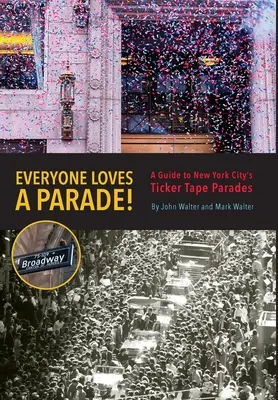 A todo el mundo le gusta desfilar - Everyone Loves a Parade!